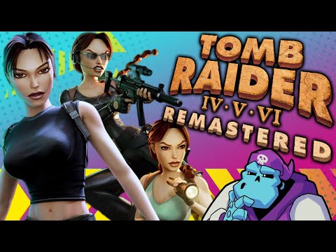 LEAVE ME ALONE, I&#039;M BUSY! - Tomb Raider IV-V-VI Remastered