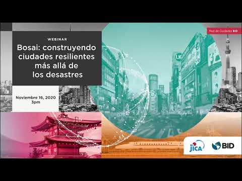 BOSAI and Beyond:Building Disaster Resilient Cities -Online Seminar Co-Sponsored with the Inter-ADB-